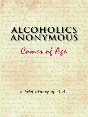 cover image of Alcoholics Anonymous Comes of Age